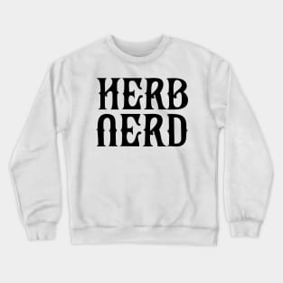 Herb Nerd Crewneck Sweatshirt